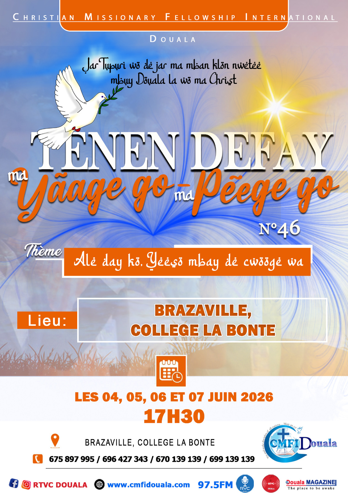 TENEN DEFAY N°46 Brazaville, Collège La Bonté From June 4 to 7 with Pastor Martin fatele CMCI Douala