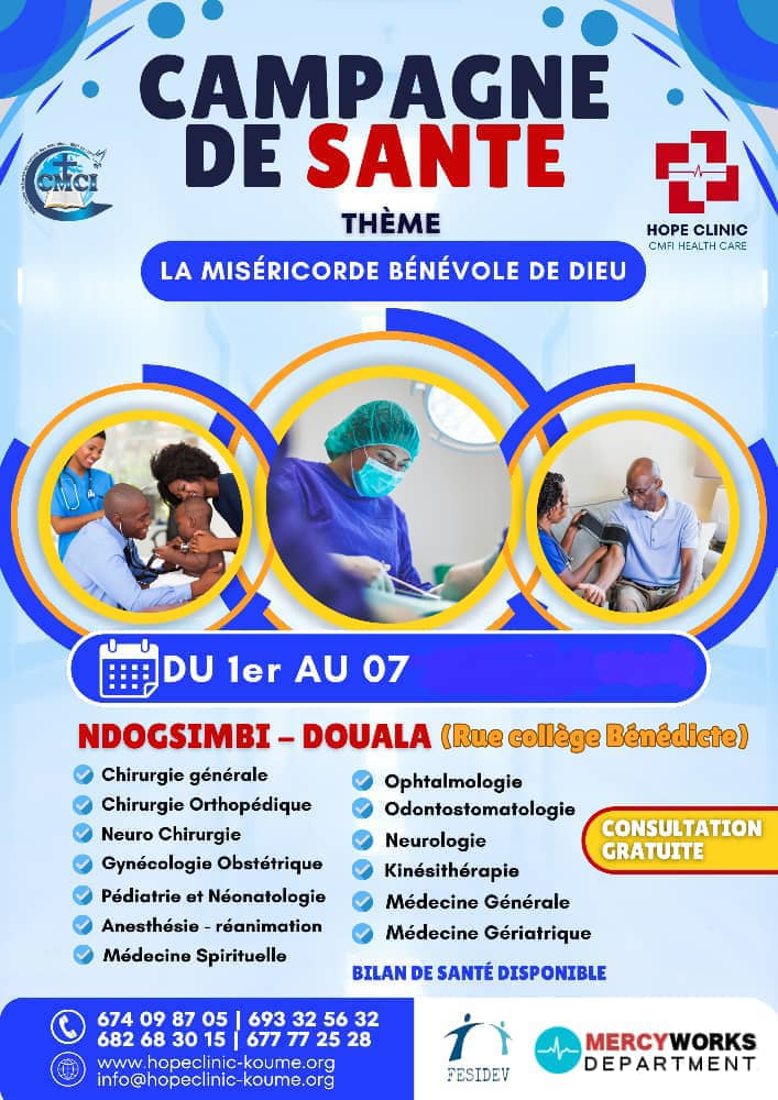 C’est parti pour la 11e  CAMPAGNE – JUBILÉ  DE SANTÉ AVEC  CONSULTATION GRATUITE ETSOINS À MOINDRE COÛT À LA HOPE CLINIC DOUALA!