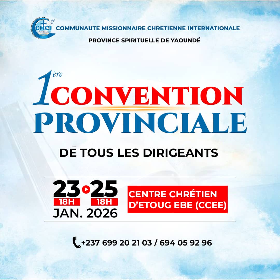 1ère Convention Provinciale des Dirigeants de La CMCI Yaoundé