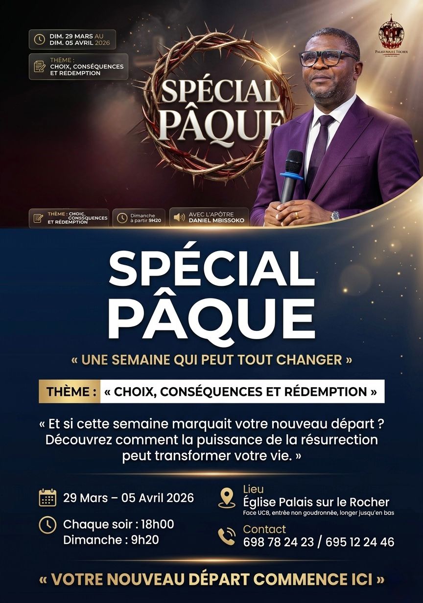 SPÉCIAL PÂQUE 2026 AVEC L'APÔTRE DANIEL MBISSOKO