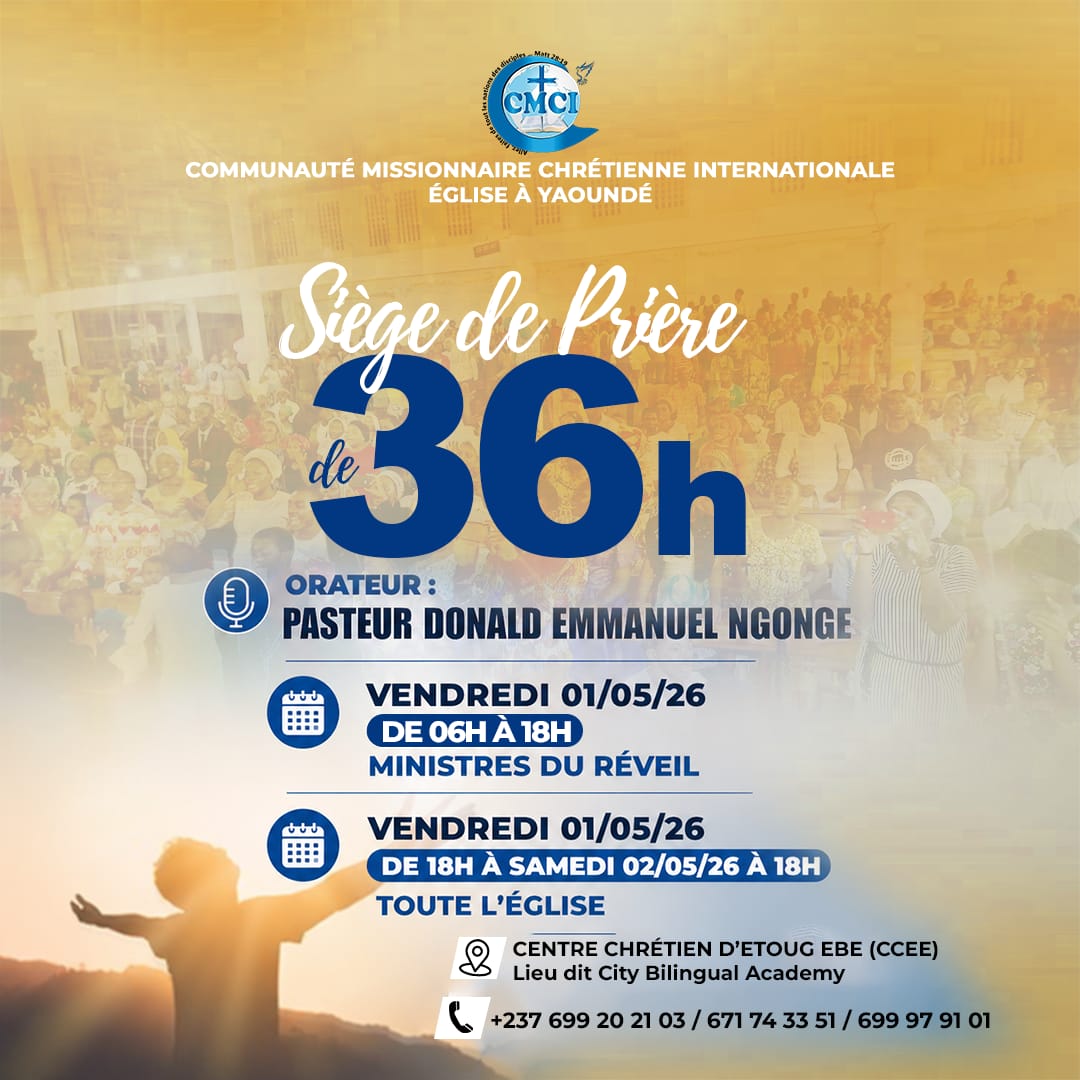 Siège de Prière de 36h à la CMCI Yaoundé Etoug-Ébé