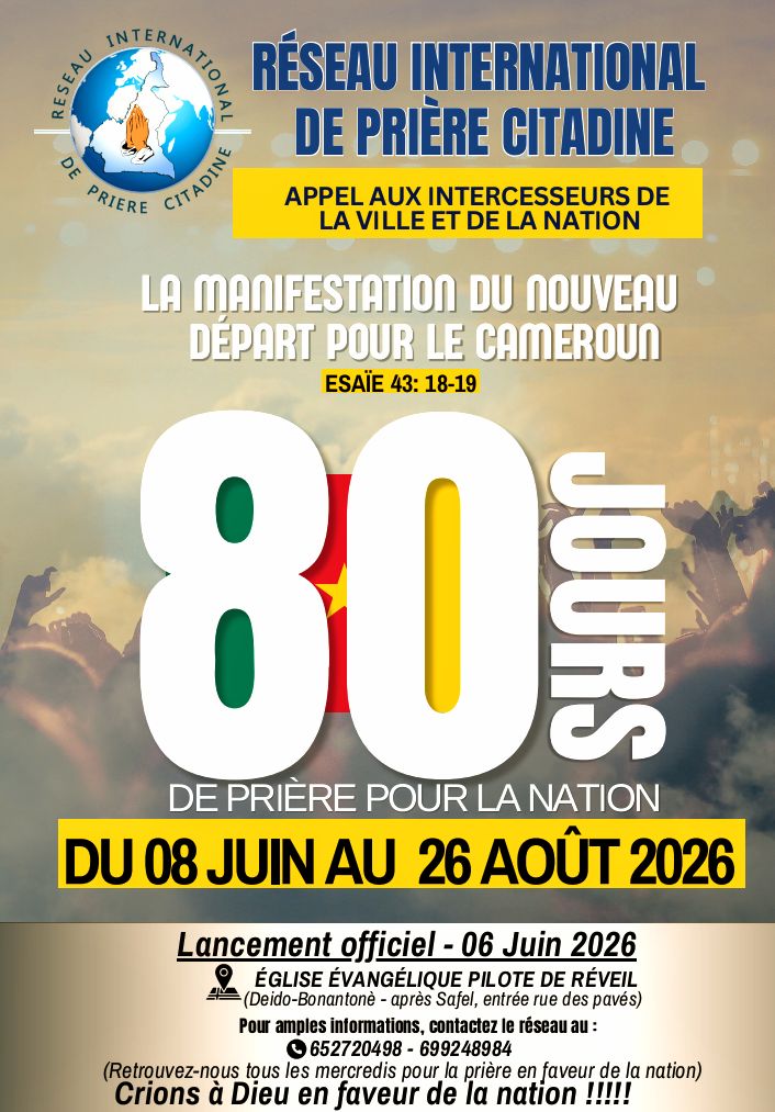 80 JOURS DE PRIÈRE POUR LE CAMEROUN : UN APPEL DIVIN POUR UN NOUVEAU DÉPART !