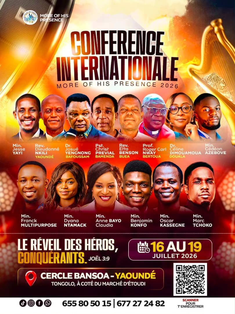 CONFÉRENCE INTERNATIONALE "MORE OF HIS PRESENCE" 2026 : le réveil des héros et conquérants annoncé à Yaoundé
