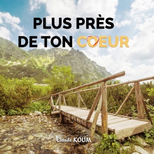 Plus près de ton coeur